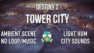 Tower City (Destiny 2) | City sounds, hum | No Music | 1080p 60FPS