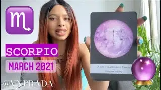 ♏️ SCORPIO ~ MARCH 2021 ~ &ldquo;YOUR LOVE LIFE IS GOING THROUGH A SIGNIFICANT CHANGE!&rdquo;