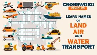 Guess The Vehicles Names | Learn Land, air and water transport Names | Vehicles Crossword for kids