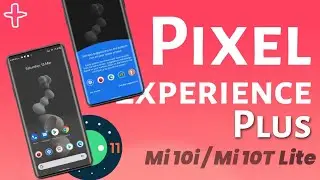 Pixel Experience Plus for Mi 10i 5G Review | Mi 10i 5G Pixel Experience Plus Review