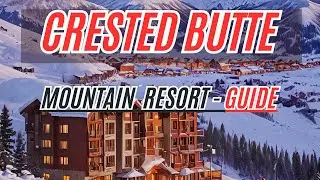 Crested Butte Mountain Resort - Complete Guide with Latest Details | Everything You Need to Know!