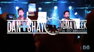 Dan + Shay - CMA Week (in 60 seconds)