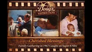 Cherished Blessings: Family Gathering in 1967 Caught on Super 8 Film #filmarchiving #lifeinreels