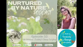Cultivating a More Mindful and Sustainable Lifestyle with Philom&egrave;ne. Nurtured By Nature #podcast 33.
