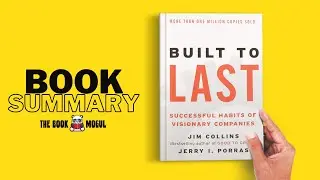 Built to Last by Jim Collins and Jerry I. Porras Book Summary