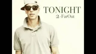 Tonight (Produced By Kaz-Matic) - 2-FarOut [Single]