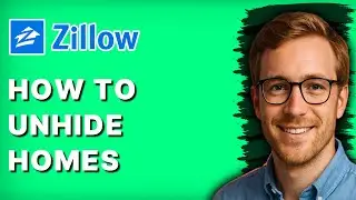 How to Unhide Homes on Zillow [2026 Full Guide]