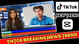 TikTok New Trend Breaking News | Tiktok par news wali video Kaise banaye | capcut video editing