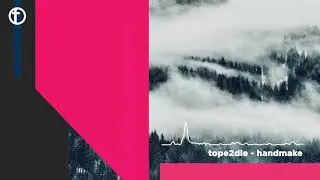 tope2die - handmake