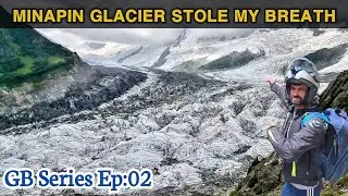 This Glacier Is Pure Magic - Hidden Below Rakaposhi | Minapin Glacier Trek | TravelVibe by Shahid