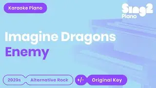 Imagine Dragons - Enemy (Karaoke Piano)