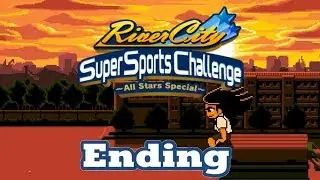 Great ENDING!! - River City Super Sports Challenge ~All Stars Special~ #9 (ending)
