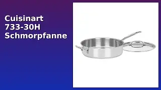 BEWERTUNG (2025): Cuisinart 733-30H Schmorpfanne. WESENTLICHE Einzelheiten