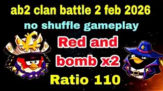 Angry birds 2 clan battle 2 feb 2026 no shuffle gameplay bomb and Red x2 Ratio 110 #ab2 cvc battle