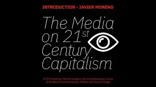 **ENG** Political Communication Summer Workshops. Intro:Media on the 21st century, Javier Moreno.