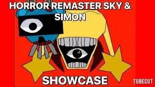 Horror Remaster Sky & Simon Showcase | 3D Sprunki RP And Animation