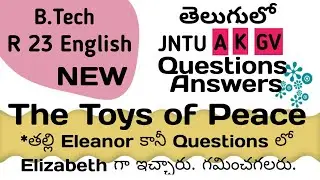 The Toys of Peace Questions Answers in Telugu I JNTUA JNTUK JNTUGV Btech R23 English