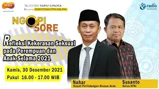 Refleksi Kekerasan Seksual pada Perempuan dan Anak selama 2021 || Ngopi Sore