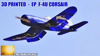 3D PRINTED RC EP F-4U CHANCE VOUGHT CORSAIR WITH RETRACTS / FOLDING WINGS  -  STOW MARIES - 2019