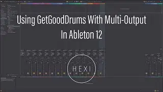 Tutorial - Using GetGoodDrums With Multi-Output in Ableton 12