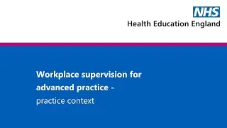 Workplace Supervision for Advanced Clinical Practice - practice context