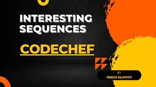 Interesting Sequences | Solution with code | Codechef
