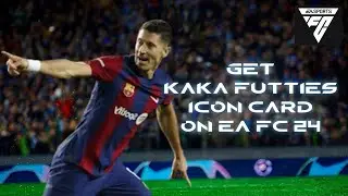 How to Get Kaka Futties Icon Card on EA FC 24 Ultimate Team | Unlock Legendary Kaka 2024