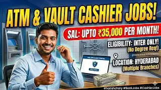 ATM & Vault Cashier Job's || Inter Only || jobs in hyderabad #harishchary  @DailyWiseJobUpdates