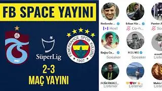 Trabzonspor - Fenerbah&ccedil;e Ma&ccedil; Yayını | Fenerbah&ccedil;e Space Odası