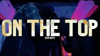 #MadBoys DJODJO x AJ x DB x VR x VAGUU x AXEL - On The Top (Official Video)