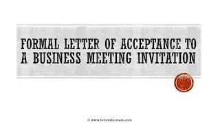 How to Write a Letter Accepting a Business Meeting Invitation