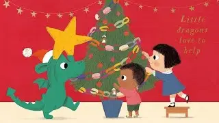 When a Dragon Loves Christmas - Read Aloud