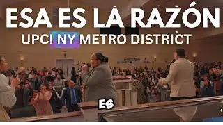 Esa Es La Razón (ASK ME WHY SPANISH VERSION) UPCI NY METRO DISTRICT 