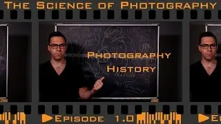 A Brief History of Photography - Episode 1.0