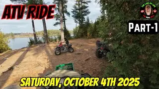 Saturday, October 4th 2025 ATV Ride - Part 1