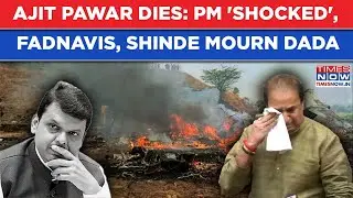 Ajit Pawar Dies: PM Modi 'Shocked', Fadnavis, Shinde Mourn Dada, Anil Deshmukh Breaks Down| Watch