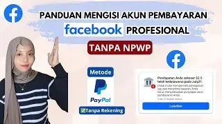 UPDATE 2025!! CARA MENGISI AKUN PEMBAYARAN FACEBOOK PROFESIONAL TANPA NPWP TANPA NOMOR REKENING