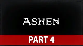 Ashen Walkthrough - NO Commentary - Part 4