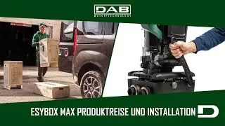 DAB Pumps Esybox Max Produktreise und Installation