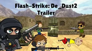 Flash-Strike: De_Dust2 Trailer