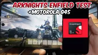 Arknights Enfield Gaming Test on Snapdragon 6s Gen 3! Motorola G45