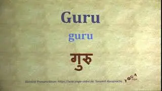 Guru गुरु guru   Sanskrit Pronunciation