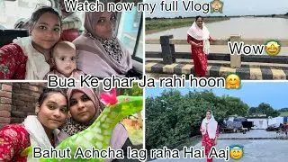 Bua Ke ghar Ja Rehi hoou🤩Bahut Achcha lag raha hai Aaj✨ | watch now my full Vlog🙈#villagelife