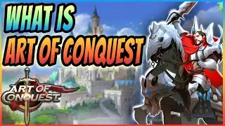 What Is Art Of Conquest | 2020 Gameplay Overview and Basics Explained