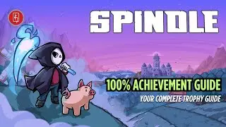 Spindle - 100% Achievement Guide | All Trophies Unlocked