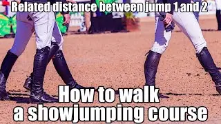 How to walk a show jumping course (Part 1 of 6)