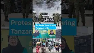 Protests flare during Tanzania vote