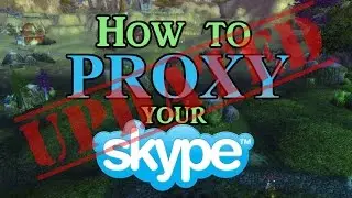 How to Proxy Skype, Browser, and Change Your IP