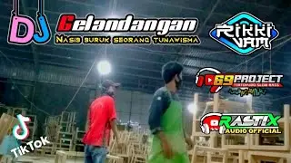 Dj Gelandangan Versi Tik Tok || RikkiVam - 69project - Rastik Audio Official || 2021