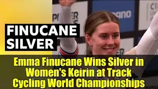 Emma Finucane Wins Silver in Women's Keirin at Track Cycling World Championships